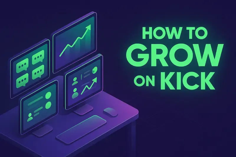 Kick Streaming Growth Guide 2026: 41+ Proven Tips for New Streamers
