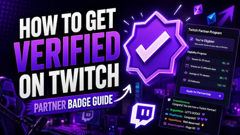 How to Get Verified on Twitch: Partner Badge Guide